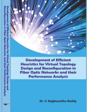 Development Of Efficient Heuristics For Virtual Topology Design And Reconfiguration In Fiber Optic N
