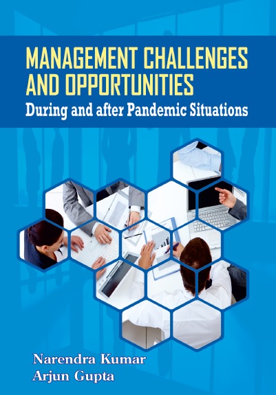 Management Challenges and Opportunities: During and After Pandemic Situations