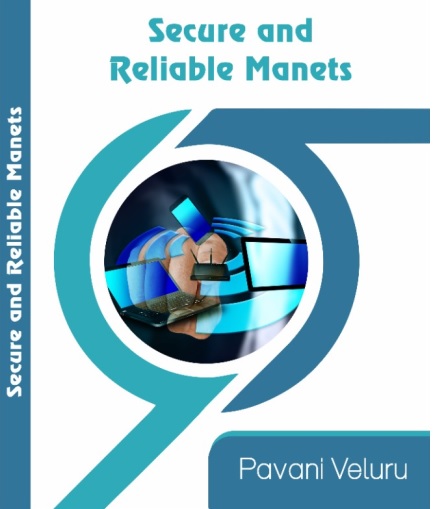 Secure and Reliable MANETS